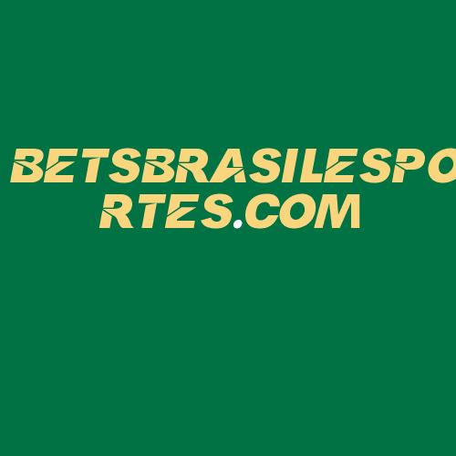 Logo da BETSBRASILESPORTES